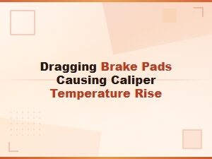 Dragging Brake Pads: Why Your Caliper Temperature Is Rising